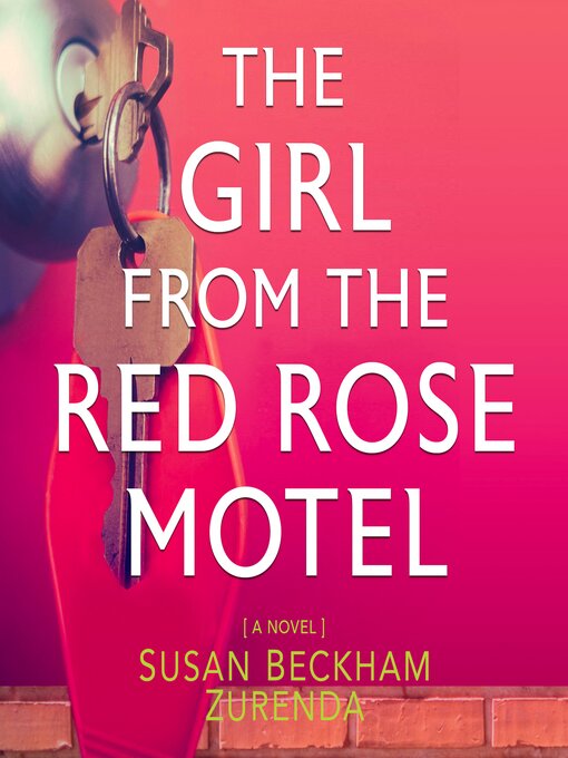 Title details for The Girl From the Red Rose Motel by Susan Beckham Zurenda - Available